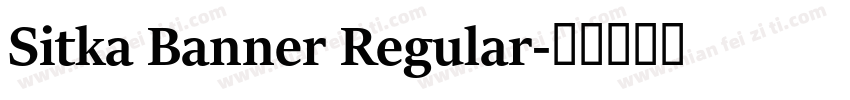 Sitka Banner Regular字体转换